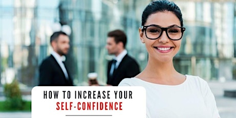 How To Increase Your Self-Confidence tickets