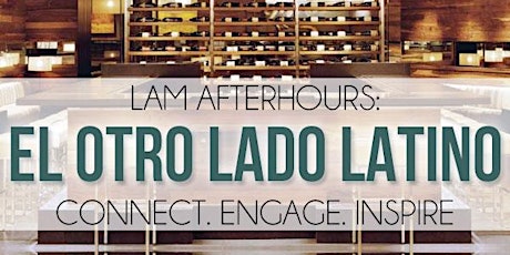 LAM Afterhours: El Otro Lado Latino primary image