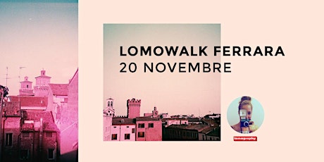 LomoWalk Ferrara
