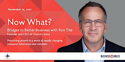 Now What?   Bridges to Better Business with Ron Tite