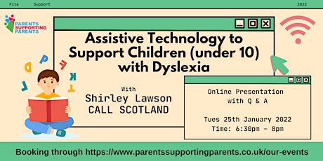 Assistive Technology to support children (under 10) with Dyslexia Tickets