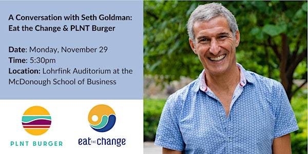 A Conversation with Seth Goldman: Eat the Change & PLNT Burger