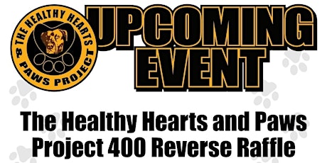 Primaire afbeelding van The Healthy Hearts and Paws Project  400 Reverse Raffle
