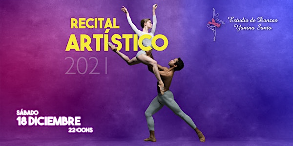 Recital Artístico 2021 - Estudio de danza Yanina Santo