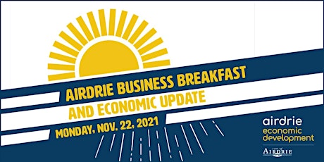 2021 Airdrie Business Breakfast and Economic Update primary image