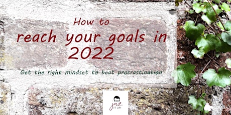 Reach your goals in 2022! The mindset to turn resolutions into achievements primary image