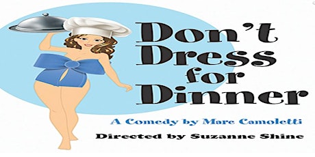 Don't Dress for Dinner - Dinner Theatre primary image