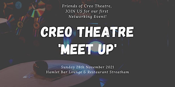Creo Theatre 'Meet Up'