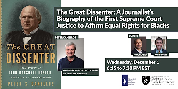 The Great Dissenter: A Journalist’s Biography of Justice Harlan