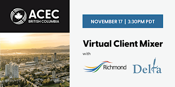 2021 Virtual Client Mixer: City of Richmond and City of Delta