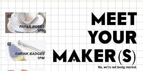 Meet Your Maker(s) Workshops primary image