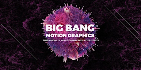 Big Bang Motion Graphics. Motion +  After Effects.