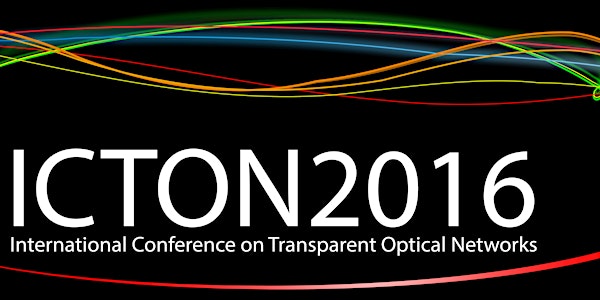 ICTON 2016 - 18th International Conference on Transparent Optical Network