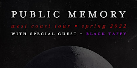 Public Memory (NYC) with Black Taffy (TX) in Oakland tickets