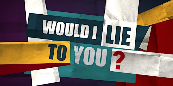 Would I Lie To You - Live Studio Audience! *Rescheduled*