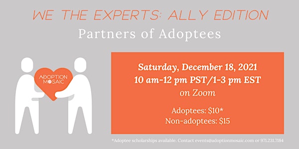We the Experts: Ally Edition - Partners of Adoptees