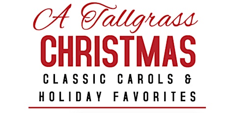 A TALLGRASS CHRISTMAS: Classic Carols & Holiday Favorites (Kansas City) primary image