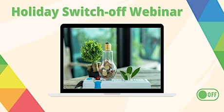 Holiday Switch-off Webinar primary image