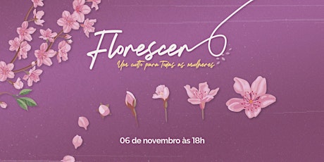 Imagem principal do evento Culto de Mulheres - Florescer - 06/11 (18h)