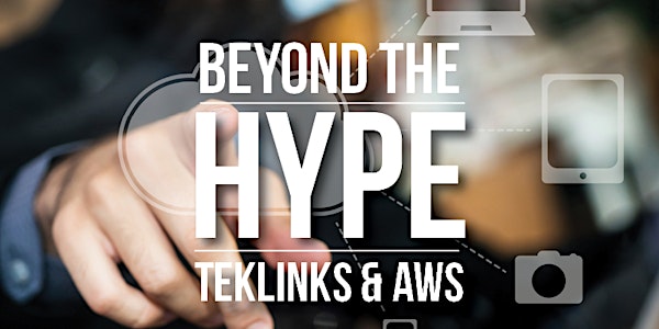 Beyond the Hype: TekLinks & Amazon Web Services