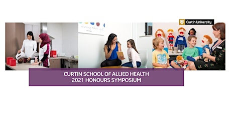 Curtin School of Allied Health 2021 Honours Symposium primary image