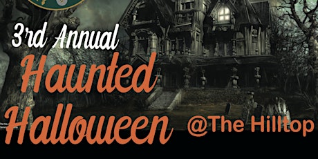3RD ANNUAL HAUNTED HALLOWEEN @ THE HILLTOP tickets