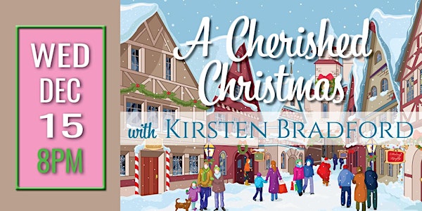 2ND SHOW  A Cherished Christmas w/Singer Kirsten Bradford— WED Dec 15 (8PM)