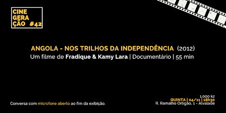 Imagem principal de Cine Geração #42 | ANGOLA - NOS TRILHOS DA INDEPENDÊNCIA