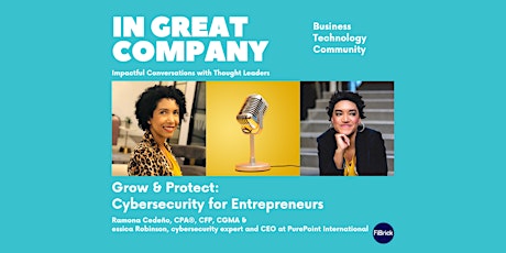 Grow & Protect: Cybersecurity for Entrepreneurs- In Great Company E5