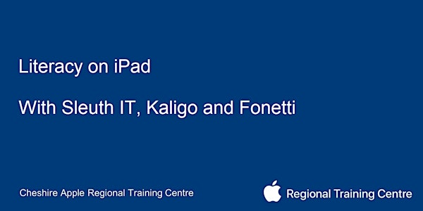 Literacy on iPad - With Sleuth IT, Kaligo and Fonetti