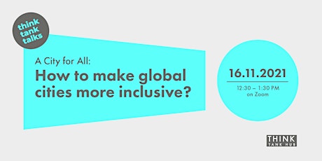 Hauptbild für A City for All: How to make global cities more inclusive ?