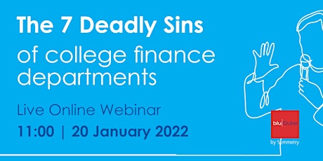 WEBINAR | The 7 Deadly Sins of College Finance Departments tickets