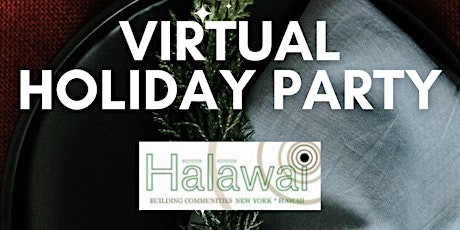 Imagem principal de Hālāwai 2021 Virtual Holiday Party