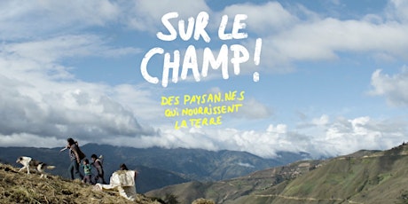 PROJECTION-DÉBAT DU FILM ''SUR LE CHAMP !''  EN PARTENARIAT AVEC NAPCE