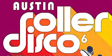 6th Annual Austin Roller Disco primary image