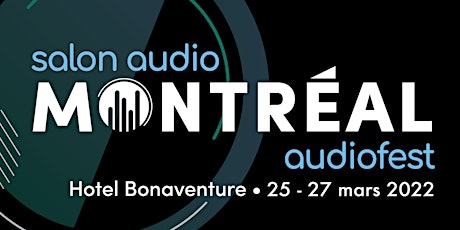 Salon Audio Montréal AudioFest 2022