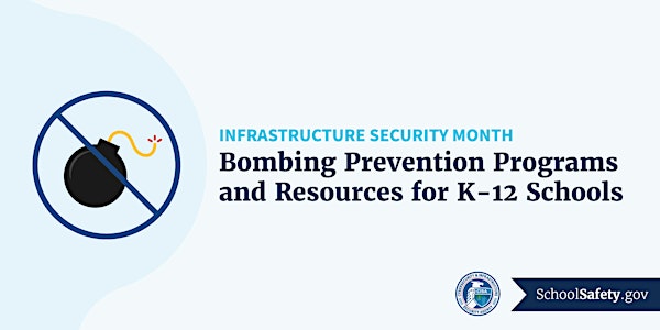 Bombing Prevention Programs and Resources for K-12 Schools