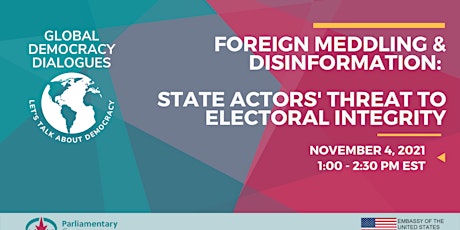 Foreign Meddling & Disinformation: State Actors Threat to Democracy primary image