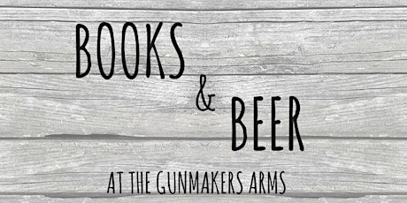 Books & Beer @ The Gunmakers Arms primary image