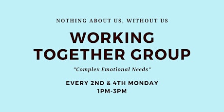 Complex Emotional Needs- Working Together Group tickets