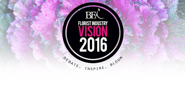 British Florist Association Vision 2016