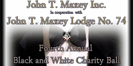 2016 John T. Maxey Inc. Fourth Annual Black & White Charity Ball primary image