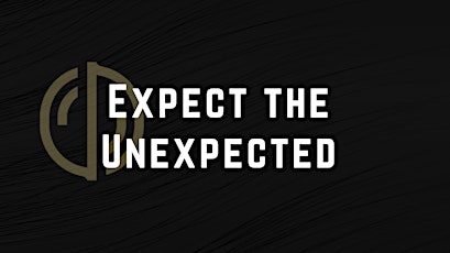 Image principale de Expect The Unexpected Event