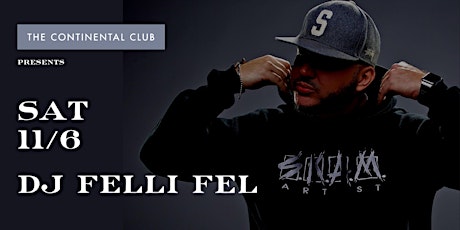 DJ Felli Fel at The Continental Club