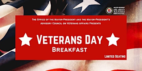 2021 Veterans Day Breakfast Hosted By Mayor-President Sharon Weston Broome