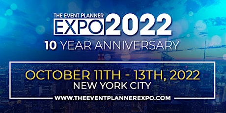 The Event Planner Expo 2022 - 10 Year Anniversary