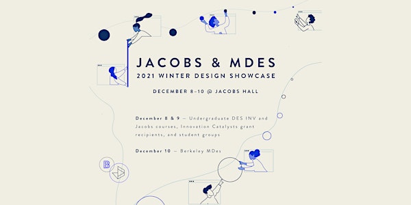 Jacobs & MDes 2021 Winter Design Showcase