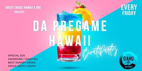 Booze Cruise Waikiki | @Dapregamehawaii tickets
