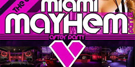 The Official & Annual MIAMI MAYHEM 2016 After Party primary image