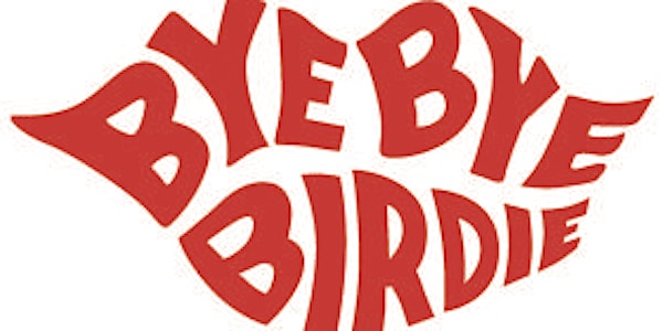 Bye Bye Birdie -The Musical